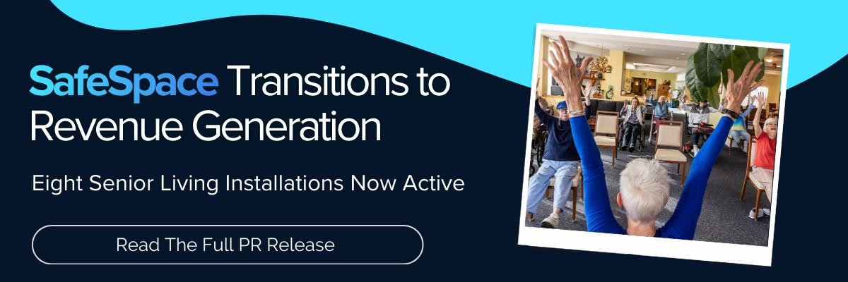 Promotional banner for SafeSpace announces revenue generation and eight active senior living installations, featuring seniors in a group activity with raised arms.