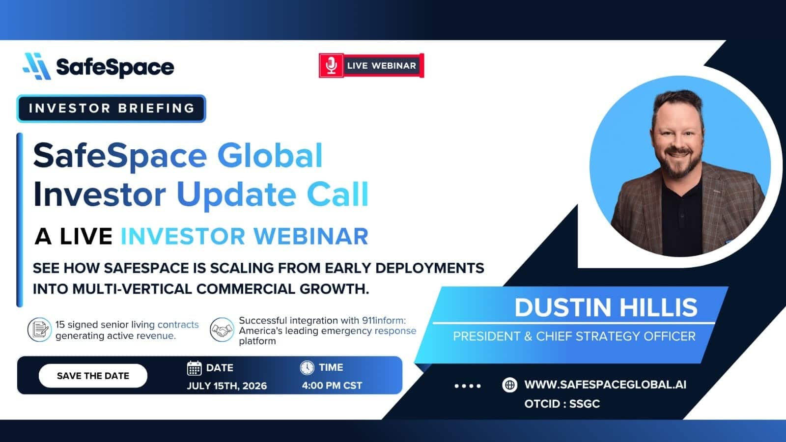 Webinar announcement for SafeSpace Global Investor Update Call on July 15, 2026, featuring Dustin Hillis, President & CSO, with key highlights and company contact information.