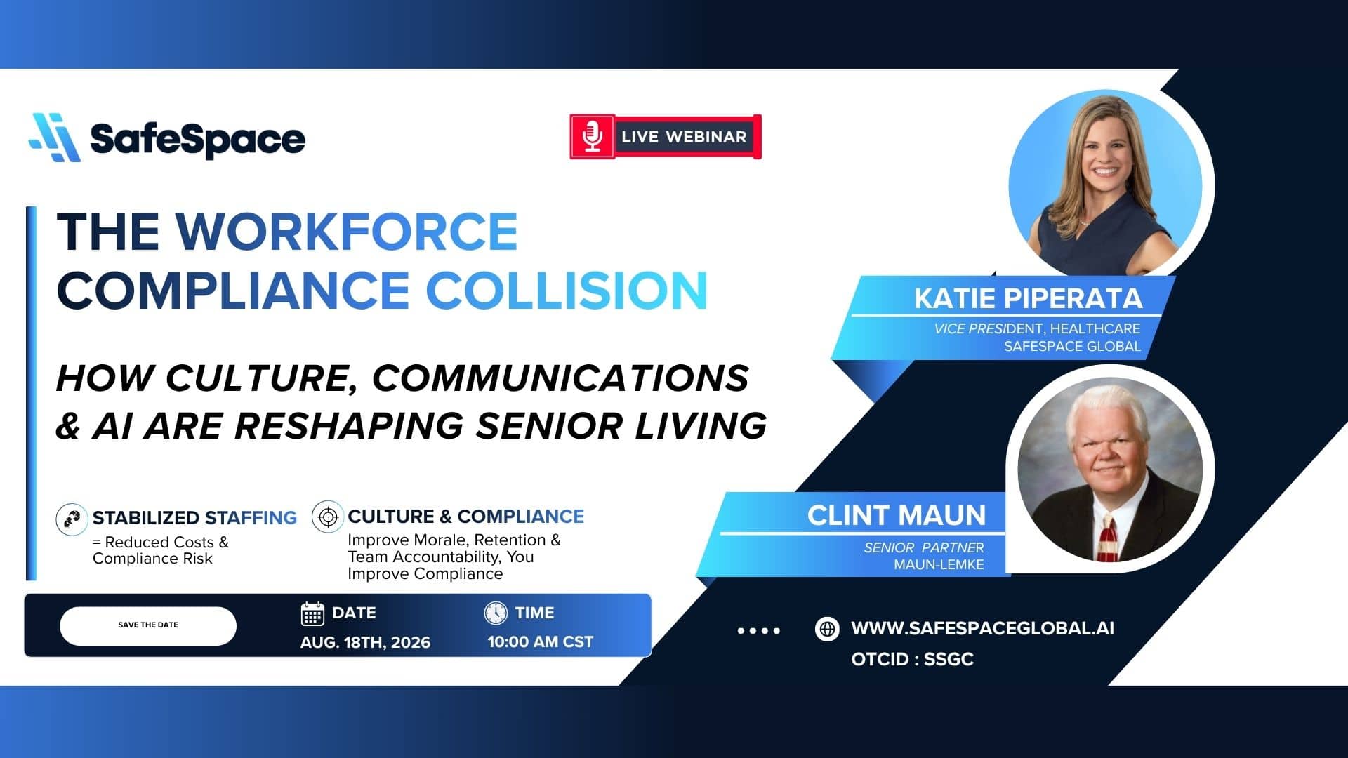 Webinar promo for SafeSpace on workforce compliance in senior living, featuring speakers Katie Piperata and Clint Maun; includes event date, time, and topics like culture, AI, and communications.