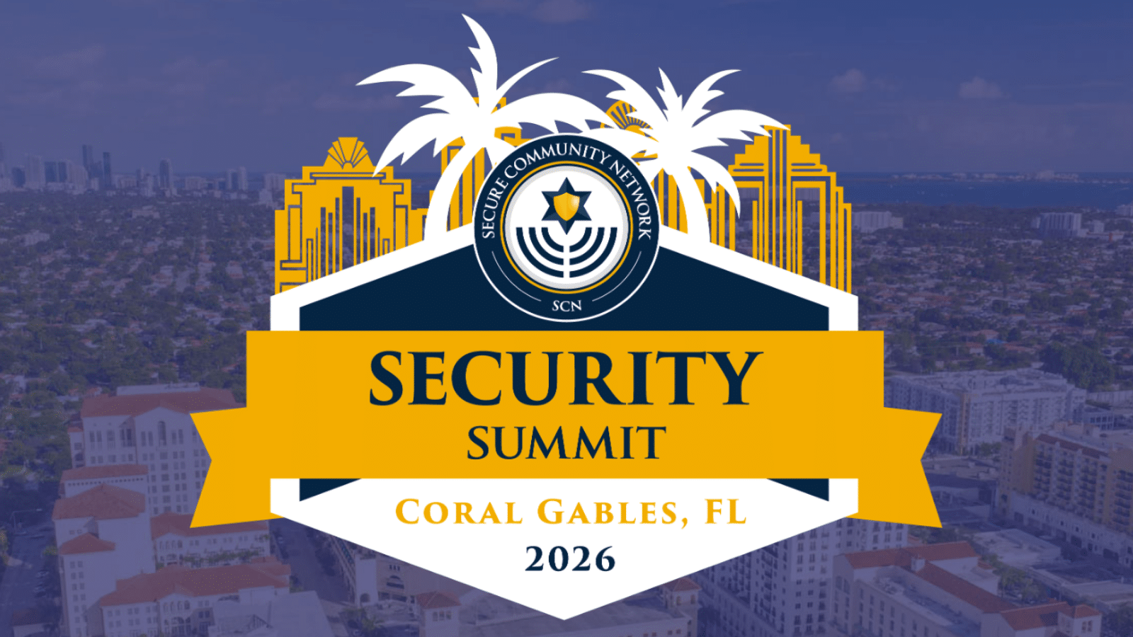 Logo for the Security Summit 2026 in Coral Gables, FL, featuring palm trees, skyline, and the Secure Community Network emblem over a cityscape background.